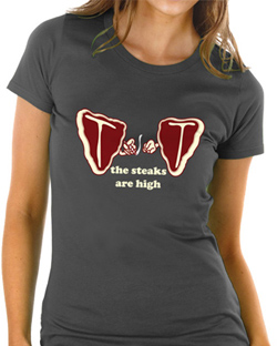steaks are high