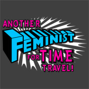 Another Feminist For Time Travel Another Feminist For Time Travel
