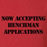 Now Accepting Henchman Applications - Black Ink