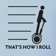 That's How I Roll Personal Transport - Black Ink