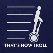 That's How I Roll Personal Transport - White Ink