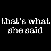 That's What She Said