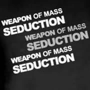 Weapon Of Mass Seduction