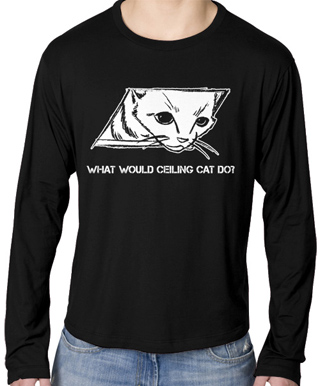 What Would Ceiling Cat Do Mens Long Sleeve T-Shirt