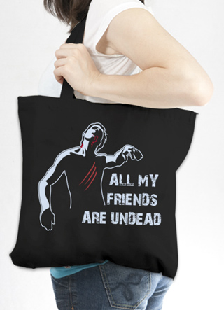 All My Friends Are Undead Tote Bag