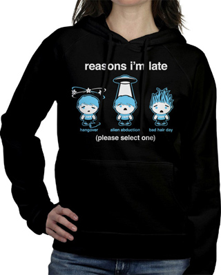 Reasons I'm Late Ladies Hooded Sweatshirt