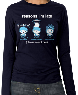 Reasons I'm Late Ladies Long Sleeve T-Shirt