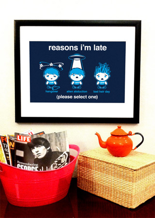 Reasons I'm Late Art Print