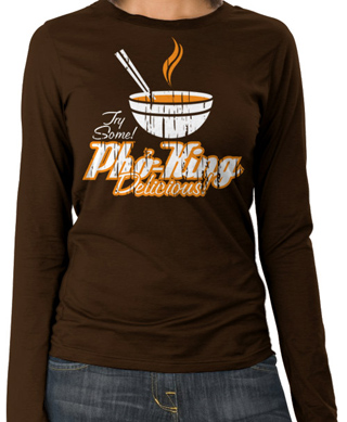 Pho King Delicious Ladies Long Sleeve T-Shirt