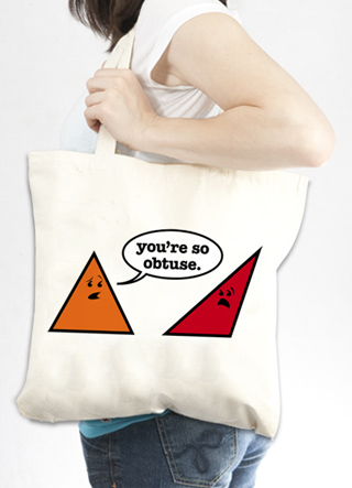 You're So Obtuse Tote Bag