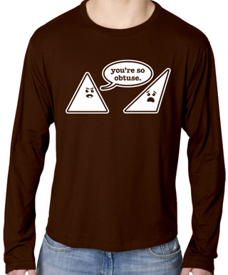 You're So Obtuse Mens Long Sleeve T-Shirt