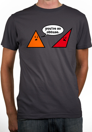 You're So Obtuse Mens Organic T-Shirt