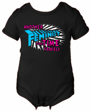 Another Feminist For Time Travel Infant Bodysuit