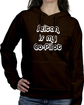 Seitan Is My Co-Pilot  Ladies Hooded Sweatshirt
