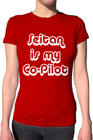 Seitan Is My Co-Pilot Ladies T-Shirt