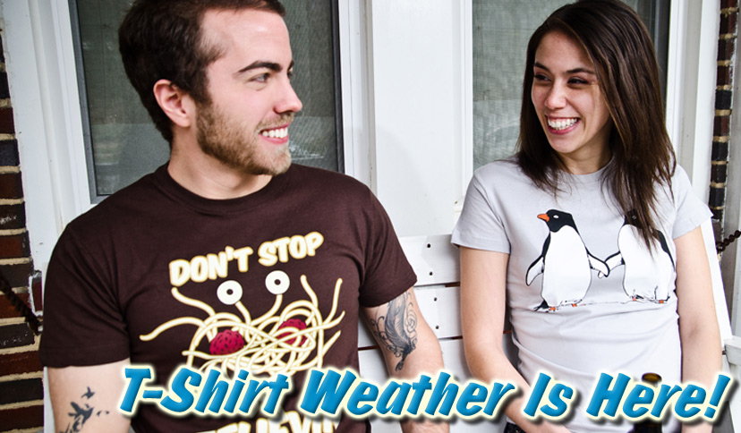 TShirt Weather is Here